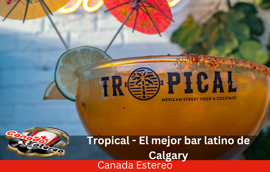 el mejor bar latino de Calgary