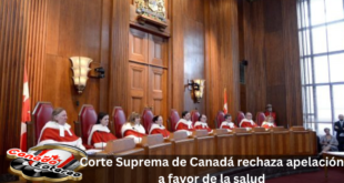 Corte Suprema de Canadá rechaza apelación a favor de la salud